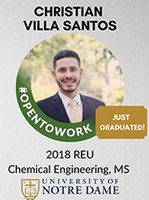 Christian Villa Santos, 2018 REU Alum, Master's Degree in ChE from Notre Dame